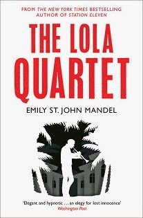 The Lola Quarter by Emily St John Mandel